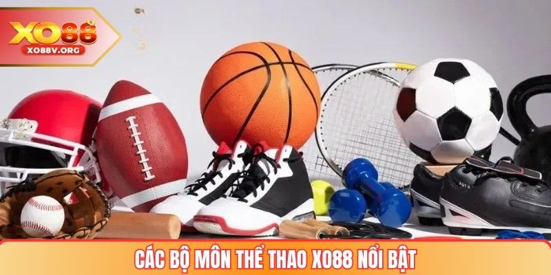 Các bộ môn thể thao xo88 nổi bật 