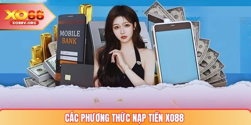 Các Phương Thức Nạp Tiền XO88