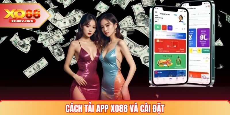 Cách Tải App XO88 Và Cài Đặt 