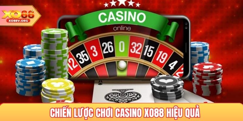 Chiến Lược Chơi Casino Xo88 Hiệu Quả