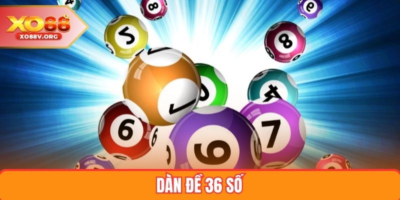 Dàn Đề 36 Số
