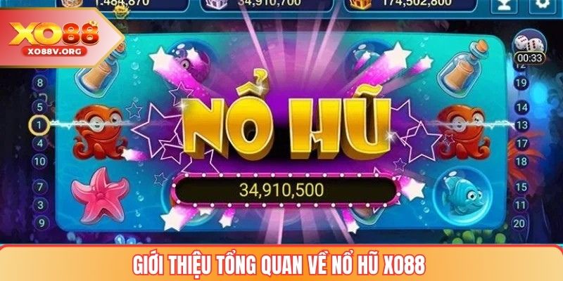 Giới thiệu tổng quan về nổ hũ XO88