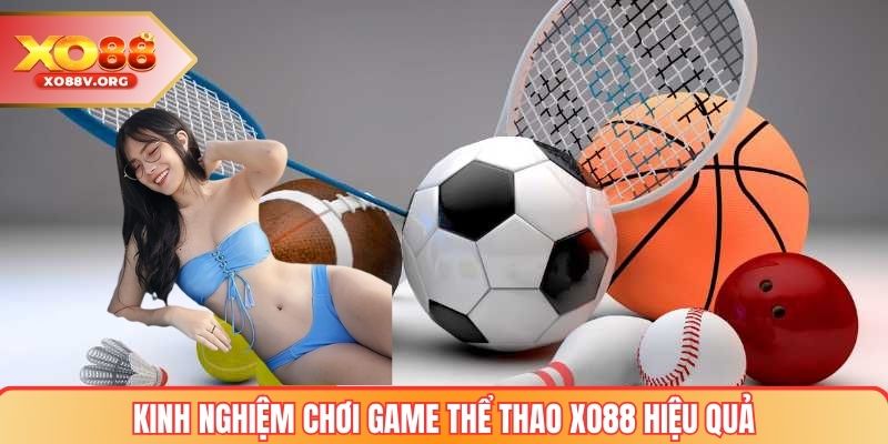 Kinh nghiệm chơi game thể thao XO88 hiệu quả
