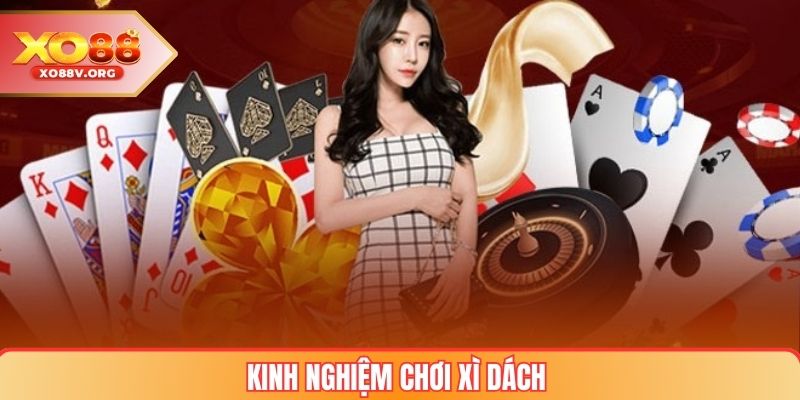 Kinh Nghiệm Chơi Xì Dách