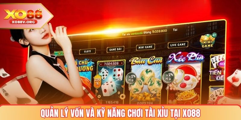 Quản lý vốn và kỹ năng chơi tài xỉu tại XO88