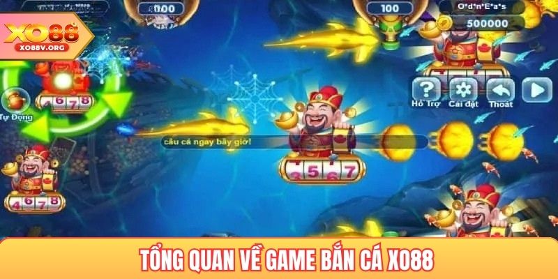 Tổng Quan Về Game Bắn Cá Xo88