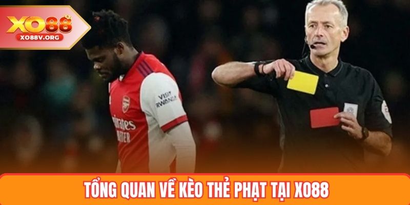 Tổng quan về kèo thẻ phạt tại XO88